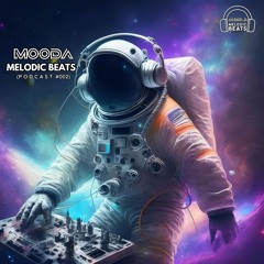 MOODA - Melodic Beats [Podcast #002]