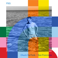 FSQ - Chuck Da Fonk // 12-12-24