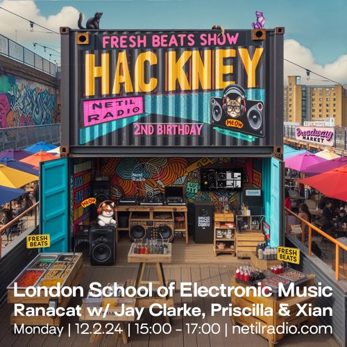 Fresh Beats Radio Show #24 with Jay Clarke, Priscilla And Xian - Netil Radio