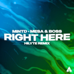 Right Here (HILYTE Remix)