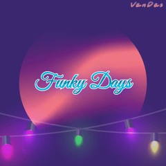 Funky Days