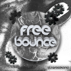 Free Bounce x Graceland Takeover Mix