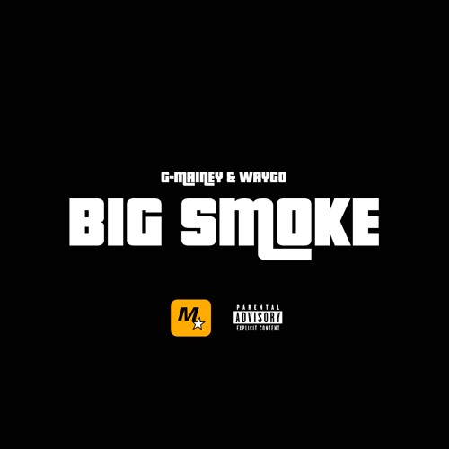 G-Mainey & Waygo - Big Smoke