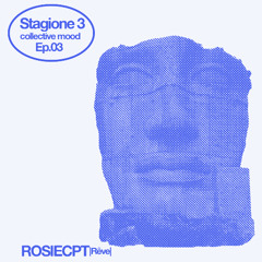Collective Mood \ Season 3 Ep. 02 \ Rosie CPT