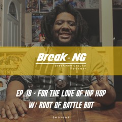 S2 Ep. 3 - For the Love of Hip Hop w/ Root of Battle Bot!