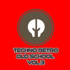 TECHNO RETRO OLD SCHOOL VOL3