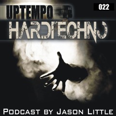 Uptempo Hardtechno Podcast 022 by Jason Little