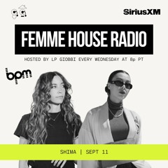 LP Giobbi presents Femme House Radio: Episode 168 - SHIMA