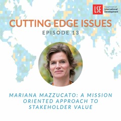 Mariana Mazzucato: A Mission Oriented Approach to Stakeholder Value