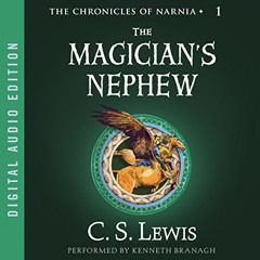 ACCESS PDF 🖍️ The Magician's Nephew: The Chronicles of Narnia by  Kenneth Branagh,C.