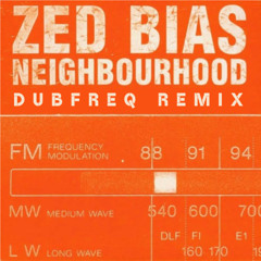 Zed Bias - Neighbourhood (Dubfreq Remix) FREE DOWNLOAD