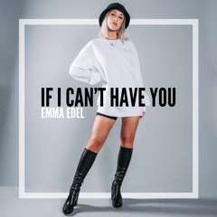 If I Can't Have You