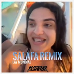 [Free] Salafa - Lay Mundial - Mateus Almeida Remix