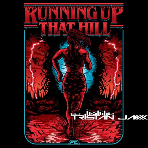 Kate Bush - Running Up That Hill (Tristan Jaxx x Brian Solis, Isak Salazar Mash)