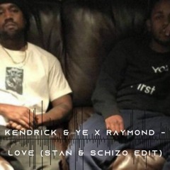 Kendrick X Kanye X Raymond Deejay - Love (Stan & Schizo Redrum Afro Edit)