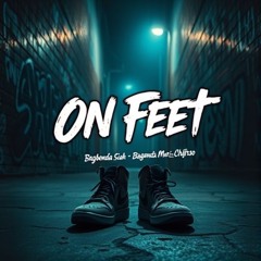 On Feet Ft Bagbenda Mari_Cheifso (SoundCloud Exclusive)