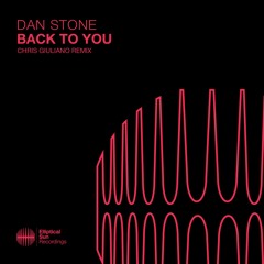 Dan Stone - Back To You (Chris Giuliano Remix)
