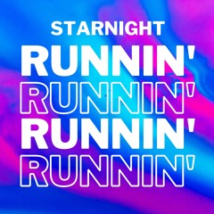 Starnight - Runnin'