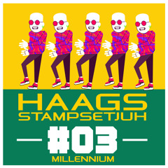 #03 Millennium | Haags Stamp Setjuh
