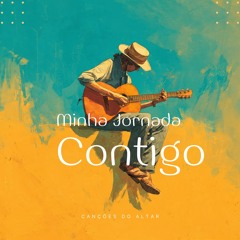 Minha Jornada Contigo – Louvor Para Fortalecer a Fé