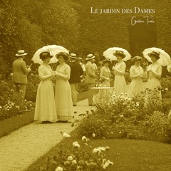 LE JARDIN DES DAMES