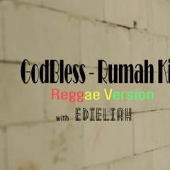 GodBless - Rumah Kita (Reggae Version) Cover