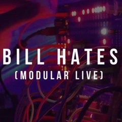Bill Hates Modular Live Set