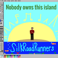 SilkRoadRunners [RawJaw, Da Rap Nerd] - Nobody owns this island