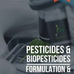 Pdf PESTICIDES & BIOPESTICIDES: FORMULATION & MODE OF ACTION (THE LABCOAT GUIDE
