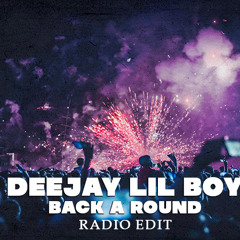 Deejay Lil Boy - Back a Round 2025 (Radio Mix)