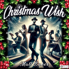 Christmas Wish - Matt Baker