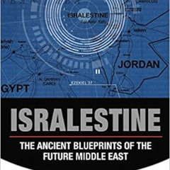 [READ] EPUB 📚 Isralestine: The Ancient Blueprints of the Future Middle East by Bill