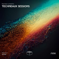Techneaux Sessions - 006 - Rudaki