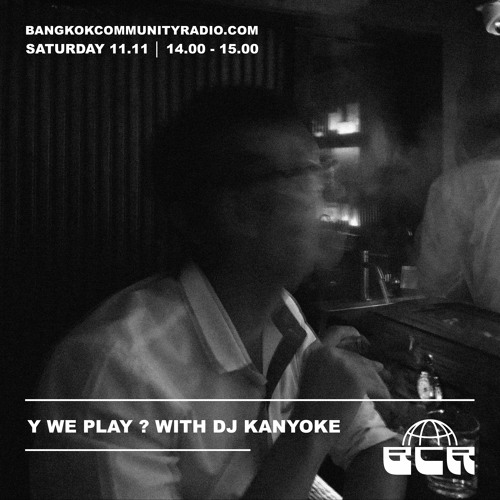 Y WE PLAY? with DJ Kanyoke - 11st November 2023
