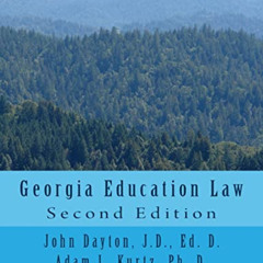 ACCESS EPUB 💖 Georgia Education Law: Second Edition by  Dr. John Dayton &  Dr. Adam