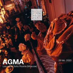 AGMA Live @ Soho Rooms, Moscow / 29feb. 2020