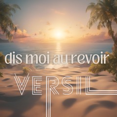 Dis Moi Au Revoir