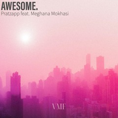 [No Copyright Music] Awesome by Pratzapp & Meghana Mokhasi [VMF Release]