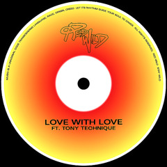 Love With Love ft. Tony Technique