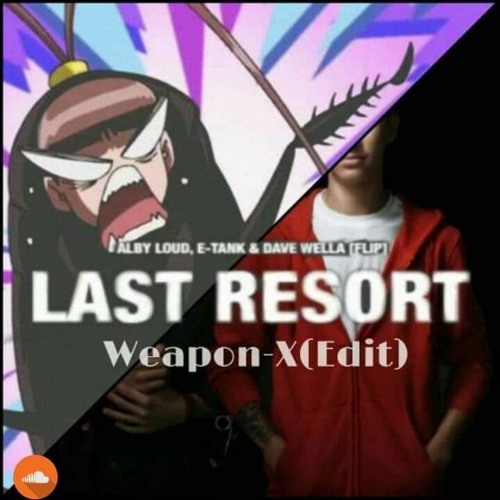 Last Resort (Alby Loud, E - Tank & Dave Wella Flip) T3RRY & G Sip Edit