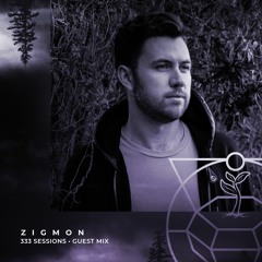 ZigMon • 333 Sessions • Exclusive Guest Mix