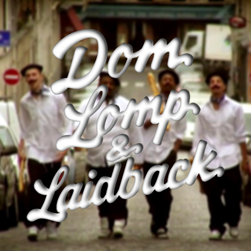 Dom Lomp & Laidback (Kickflipped)