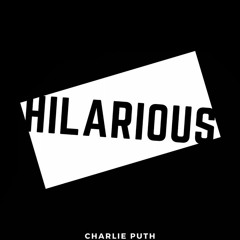 Charlie Puth - That’s Hilarious (EXTENDED VERSION)