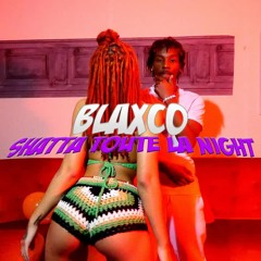 Blaxco - Shatta Toute La Night (Clip Officiel)