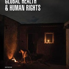 Read [KINDLE PDF EBOOK EPUB] Foundations of Global Health & Human Rights by  Lawrence
