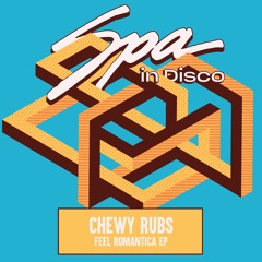 [SPA363] CHEWY RUBS - Cala Romántica (Sail Barge Dub)
