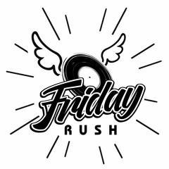 ☛ ☛ ☛ FRIDAY RUSH RECORDS