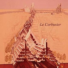 [GET] KINDLE 💙 Towards a New Architecture by  Le Corbusier [EBOOK EPUB KINDLE PDF]