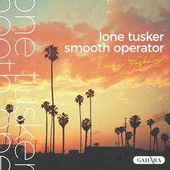 Sade - Smooth Operator (Lone Tusker Deep House Remix)