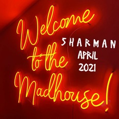 Sharman - The Mad house (April 2021)